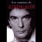 Los caminos de Alfredo Alcón 