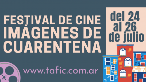 Festival de Cine “Imágenes de Cuarentena”.