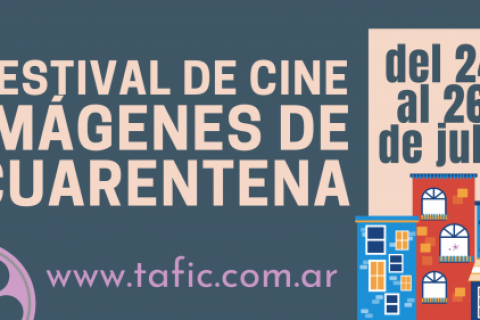 Festival de Cine “Imágenes de Cuarentena”.